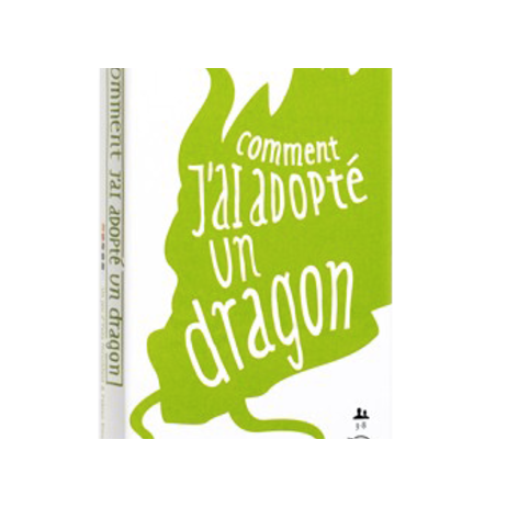 Comment j'ai adopté un dragon