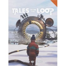 Tales From the Loop Hors du Temps