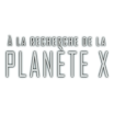 A la Recherche de la Planète X