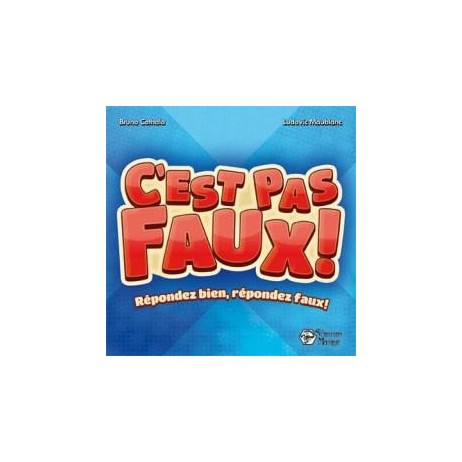 C'est pas faux!