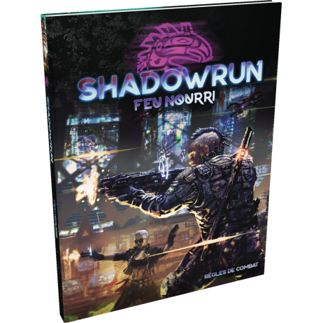 Shadowrun 6 Feu Nourri