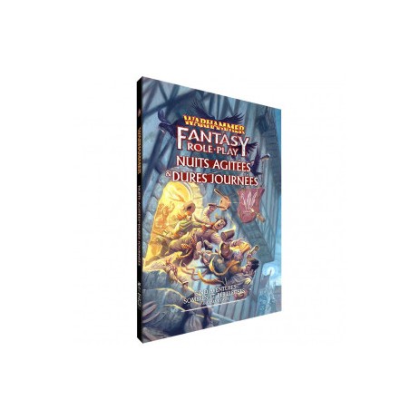 Warhammer Fantasy Nuits agitées et dures journées