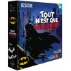 Detective Batman Tout n'est que Mensonge