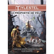 Tylestel La Prophétie de Velas