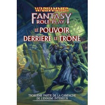 Warhammer Fantasy Le Pouvoir Derrière le Trône