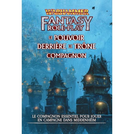 Warhammer Fantasy Compagnon Le Pouvoir Derrière le Trône