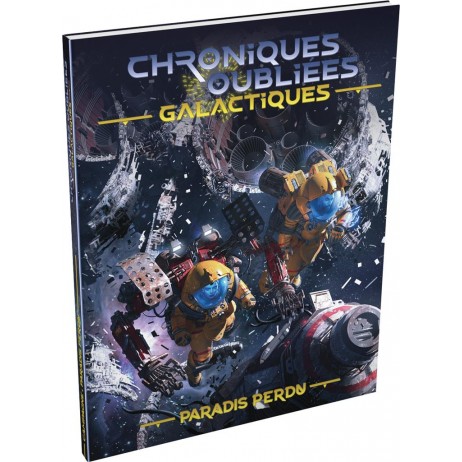 Chroniques Oubliées Galactiques Paradis Perdu Chroniques Oubliées Galactiques Paradis Perdu