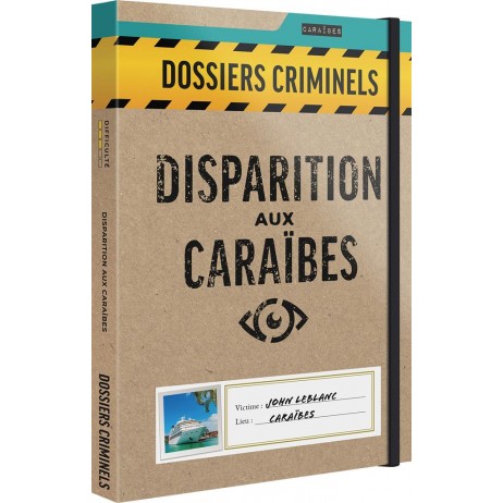 Dossiers Criminels Disparition aux Caraïbes