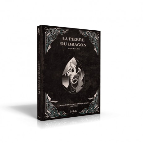 La Pierre du dragon Roman Dont vous Êtes le Héros
