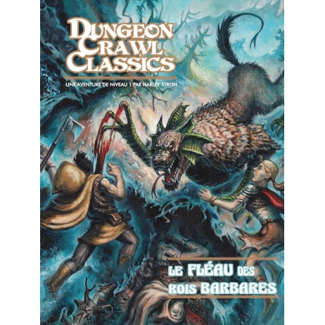 Dungeon Crawl Classics Le Fléau des Rois Barbares