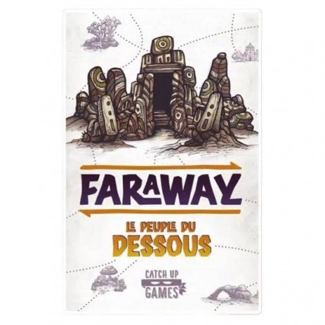 Faraway le peuple du Dessous