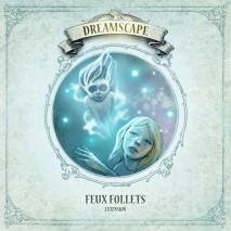 Dreamscape Feux Follets