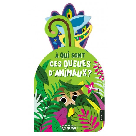 Mon coucou sonore Queues d'animaux