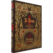 Te Deum pour un Massacre Anciennes Récréations