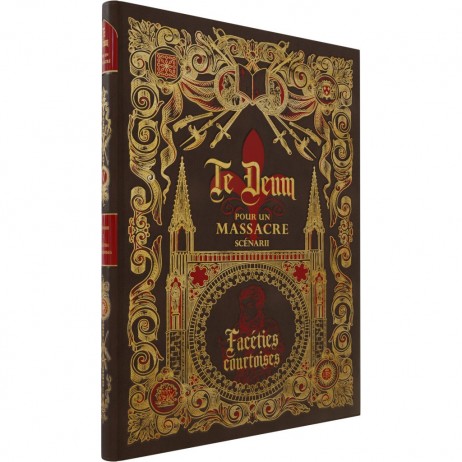 Te Deum pour un Massacre Facéties Courtoises