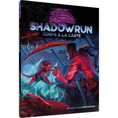 Shadowrun 6 Corps à la Carte