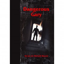 Dangerous Gary