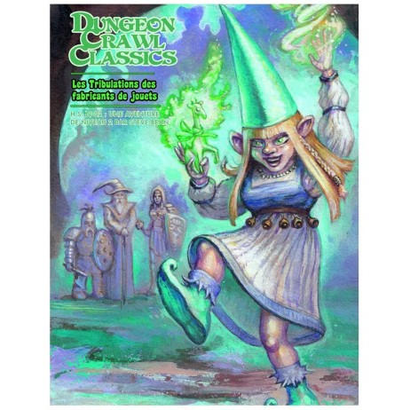 Dungeon Crawl Classics Tribulations des Façonneurs de Jouets