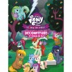 My Little Pony Ecran et Livret de Scénario