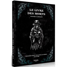 Le Livre Des Morts : Le Roman Dont vous Êtes Le Héros