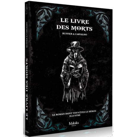 Le Livre Des Morts : Le Roman Dont vous Êtes Le Héros