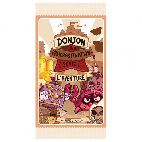 Booster Donjon & Procrastination L'Aventure S1