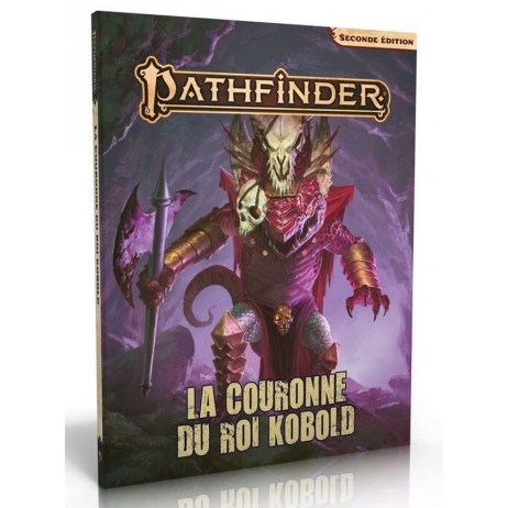 Pathfinder 2 La Couronne du Roi Kobold